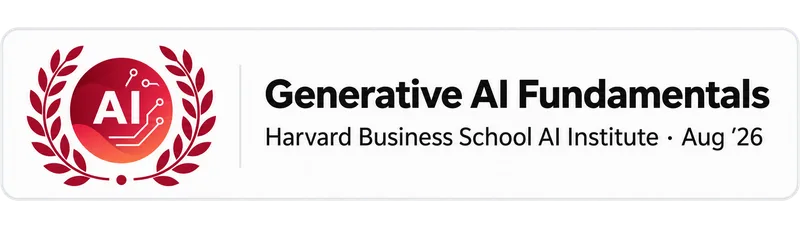 Certificare Generative AI Fundamentals — Harvard Business School AI Institute, august 2026